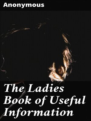 cover image of The Ladies Book of Useful Information